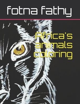 African animals coloring - Fotna Fathy - Bücher - Independently Published - 9798675577354 - 15. August 2020