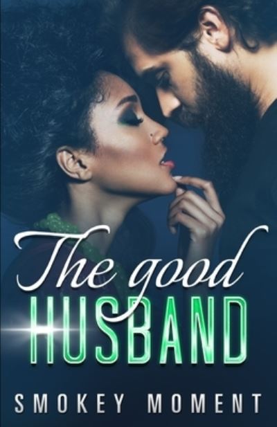 Cover for Smokey Moment · The Good Husband (Paperback Book) (2020)