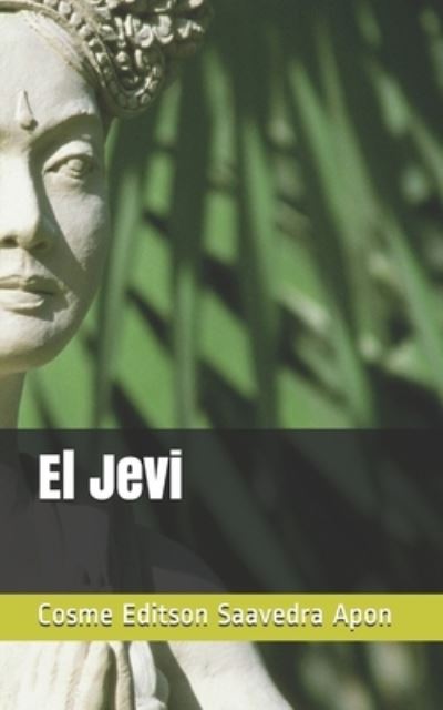 Cover for Cosme Editson Saavedra Apon · El Jevi (Paperback Book) (2021)