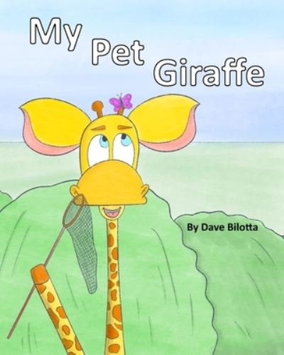 Cover for Dave Bilotta · My Pet Giraffe (Paperback Book) (2021)