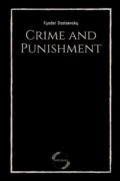 Cover for Fyodor Dostoevsky · Crime and Punishment by Fyodor Dostoevsky (Paperback Book) (2021)