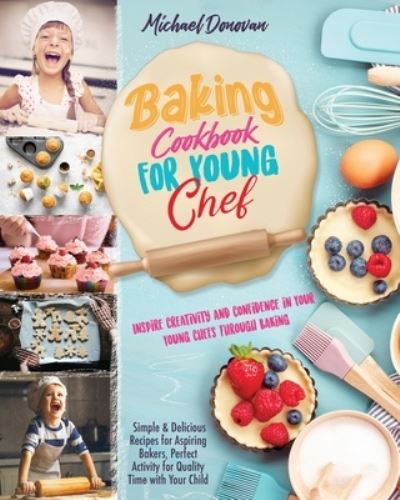 Cover for Infinity Press · Baking Cookbook for Young Chef (Paperback Book) (2021)