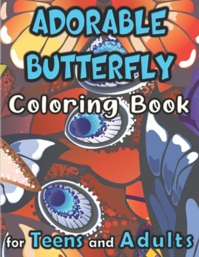 Cover for Familake · Adorable Butterfly Coloring Book: Magical Colouring Adventure for Teens and Adults - Premium Coloring Books (Paperback Book) (2021)