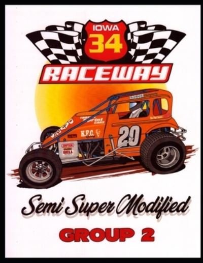 Cover for Ned Fry · 34 Raceway Semi Super Modified: Group 2 (Paperback Bog) (2021)