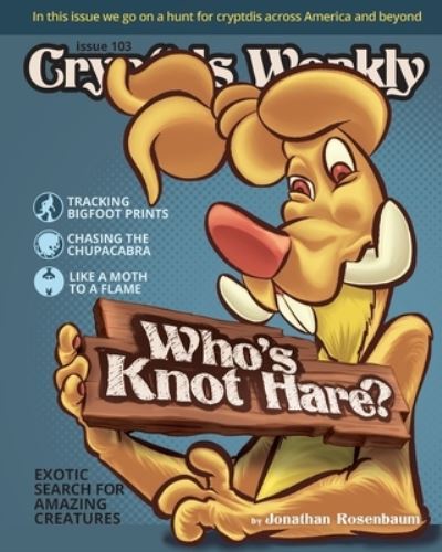 Who's Knot Hare? - Jonathan Rosenbaum - Books - Independently Published - 9798760365354 - September 1, 2021