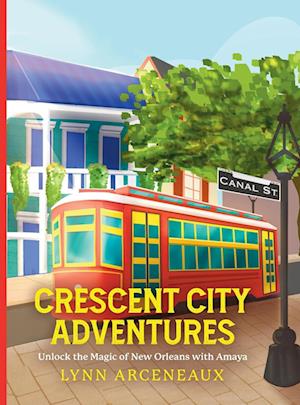 Cover for Lynn Arceneaux · Crescent City Adventures (Book) (2024)