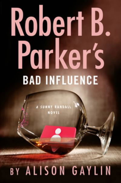 Robert B Parker's Bad Influence - Alison Gaylin - Książki - Cengage Gale - 9798885783354 - 26 lipca 2023