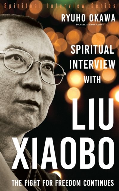 Cover for Ryuho Okawa · Spiritual Interview with Liu Xiaobo (Pocketbok) (2022)