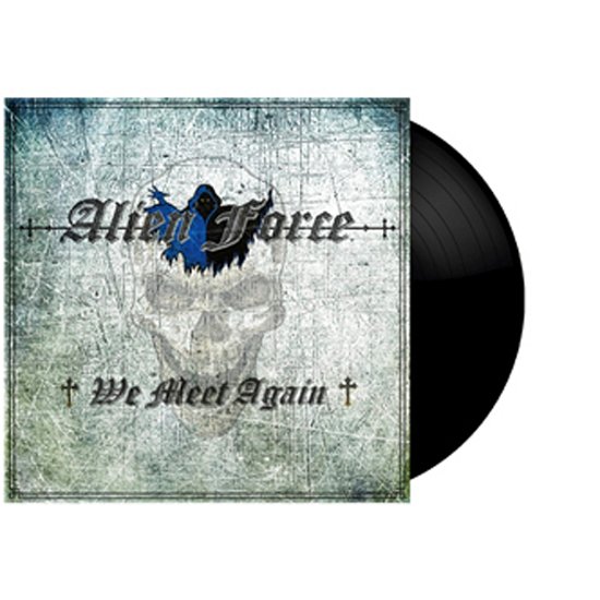 We Meet Again (White Vinyl) - Alien Force - Music - FROM THE VAULTS - 9956683635354 - August 5, 2022