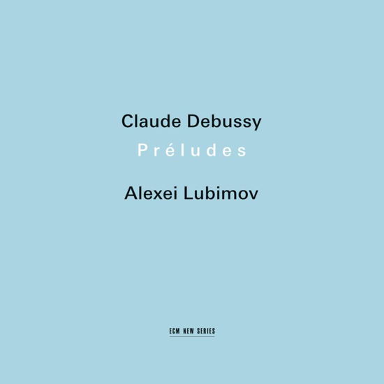 Debussy: Preludes - Alexei Lubimov - Música - CLASSICAL - 0028947647355 - 10 de julio de 2012