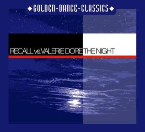 Cover for Recall vs. Valerie Dore · The Night (MCD) (2004)
