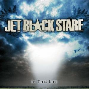 Jet Black Stare-in This Life - Jet Black Stare - Music - UNIVERSAL - 0602517738355 - June 30, 1990