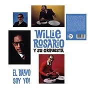 Cover for Rosario, Willie &amp; His Orchestra · El Bravo Soy Yo! (LP) (2020)