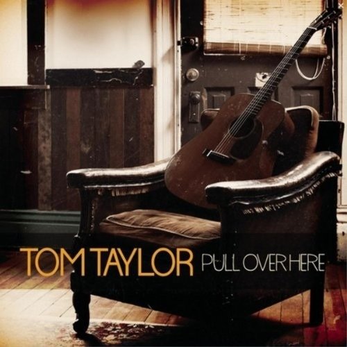 Cover for Tom Taylor · Pull Over Here (CD) (2021)