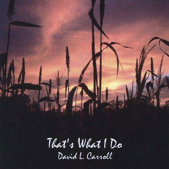 Cover for David Carroll · That's What I Do (CD) (2009)