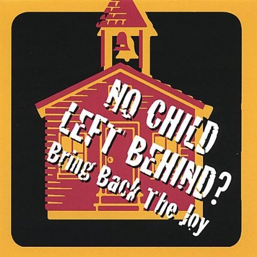 Cover for No Child Left Behind? · Bring Back the Joy! (CD) (2004)
