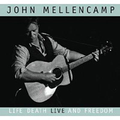 Life Death Live And Freedom - John Mellencamp - Musique - Umgd/Concord - 0888072316355 - 13 mars 2017