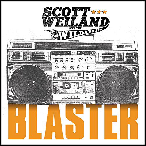 Blaster - Weiland,scott / Wildabouts - Musik - ROCK - 0889326072355 - 31. marts 2015