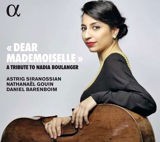 Cover for Siranossian, Astrig / Nathanael Gouin / Daniel Barenboim · Dear Mademoiselle - a Tribute to Nadia Boulanger (CD) (2024)