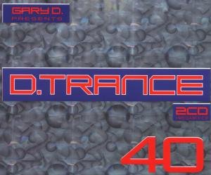 D.trance 40 / Gary D. - V/A - Musiikki - DJS PRESENT - 4005902629355 - 2016