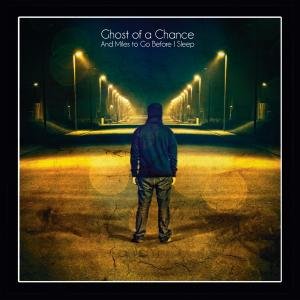 Cover for Ghost of a Change · And Miles to Go Before.. (CD) (2020)