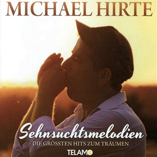 Cover for Michael Hirte · Sehnsuchtsmelodien (CD) (2015)