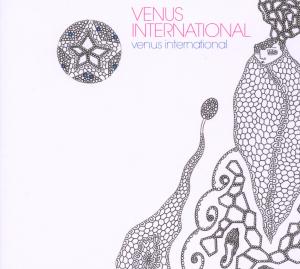 Venus International - Venus International - Musique - PHAZZ - 4260082360355 - 4 septembre 2008