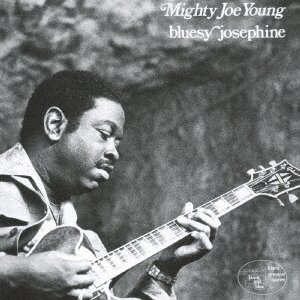 Cover for Mighty Joe Young · Bluesy Josephine (CD) [Japan Import edition] (2018)