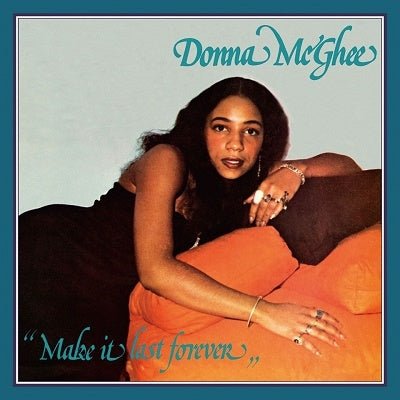 Make It Last Forever - Donna Mcghee - Musik - ULTRA VYBE CO. - 4526180494355 - 7. december 2019