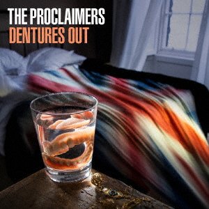 Dentures Out - Proclaimers - Musik - ULTRAVYBE - 4526180618355 - 15. oktober 2022