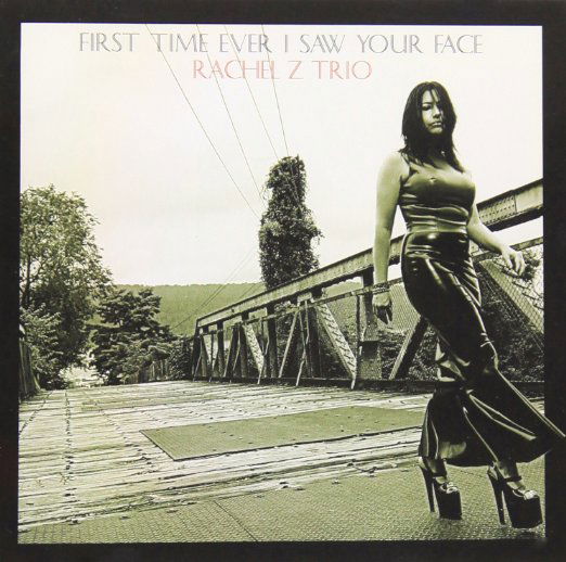 First Time Ever I Saw Your Face - Rachel Z Trio - Music - VENUS RECORDS INC. - 4571292520355 - October 15, 2008