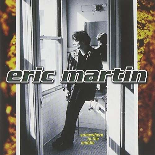 Cover for Eric Martin · Somewhere in the Middle (CD) [Japan Import edition] (2014)