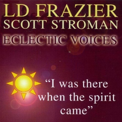 Cover for Ld Frazier · I Was There when the Spirit Came (CD) (2005)