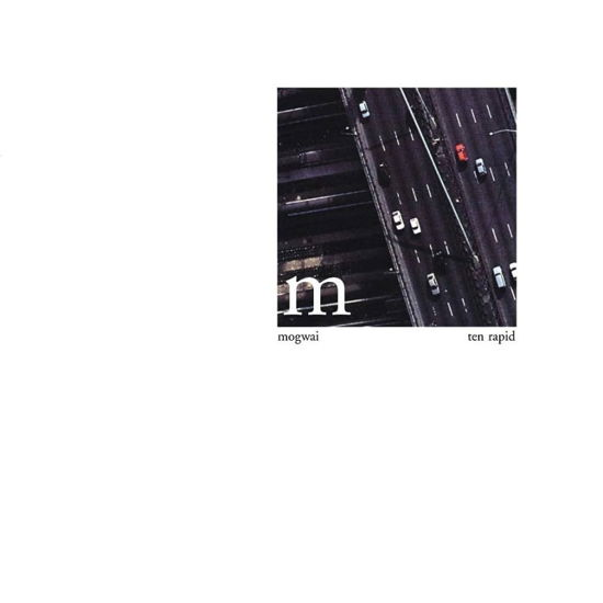 Mogwai · Ten Rapid (Collected Recordings 1996-1997) (LP) (2023)