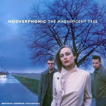 Cover for Hooverphonic · The Magnificent Tree (CD)