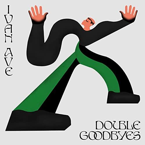 Cover for Ivan Ave · Double Goodbyes (LP) (2020)