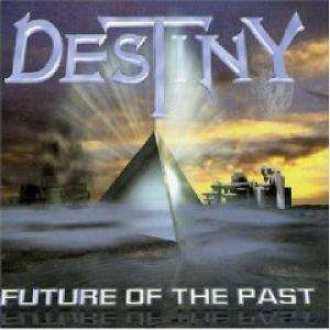 Cover for Destiny · Future Of The Past (CD) (2011)