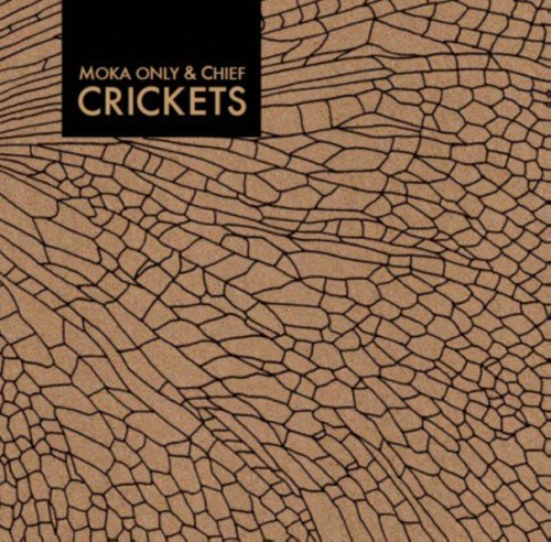 Crickets - Moka Only & Chief - Musiikki - MODULOR - 7640110938355 - tiistai 6. joulukuuta 2011