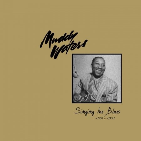 Cover for Muddy Waters · Singin' the Blues 1954-1959 (12&quot;) [180 gram edition] (2012)