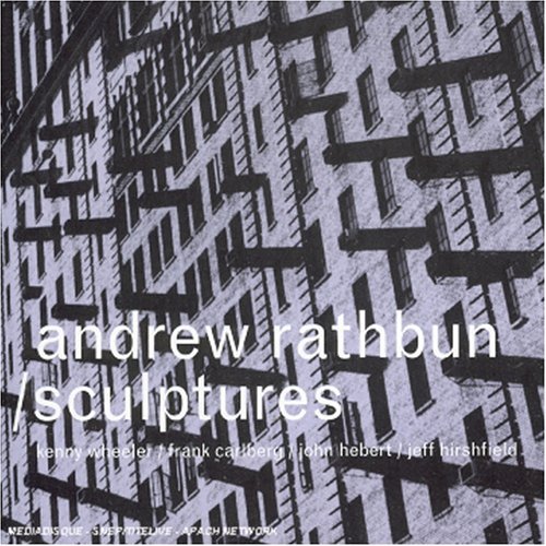 Cover for Andrew Rathbun · Sculptures (CD) (2002)