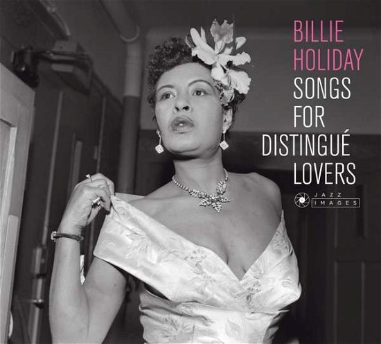 Songs For Distingue Lovers - Billie Holiday - Música - JAZZ IMAGES (JEAN-PIERRE LELOIR SERIES) - 8436569194355 - 1 de maio de 2019