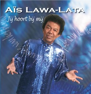 Cover for Ais Lawa-Lata · Jij Hoort Bij Mij (CD) (2014)