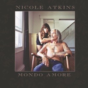 Atkins, Nicole / Mondo Amore - Atkins, Nicole / Mondo Amore - Music - MOV - 8713748982355 - July 21, 2011