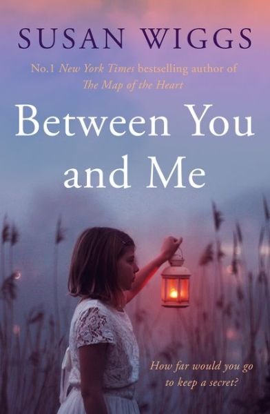 Between You and Me - Susan Wiggs - Books - HarperCollins Publishers - 9780008151355 - September 20, 2018