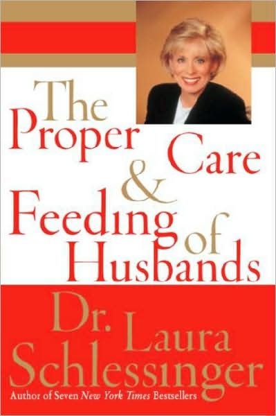 Cover for Laura Schlessinger · The Proper Care and Feeding of Husbands LP (Pocketbok) [Lrg edition] (2007)