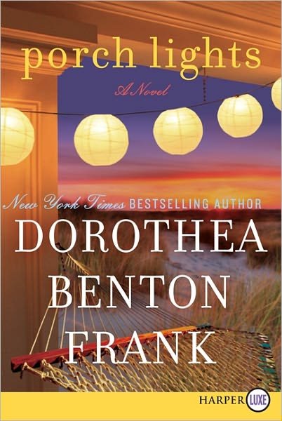 Cover for Dorothea Benton Frank · Porch Lights Lp: a Novel (Paperback Book) [Lrg edition] (2012)