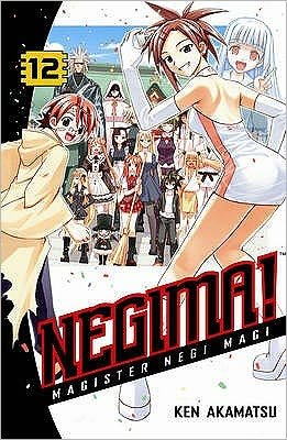 Negima Volume 12 - Ken Akamatsu - Kirjat - Cornerstone - 9780099506355 - torstai 4. tammikuuta 2007