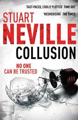 Collusion - Stuart Neville - Kirjat - Vintage Publishing - 9780099535355 - torstai 18. elokuuta 2011