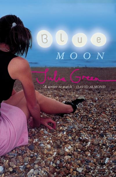 Blue Moon - Julia Green - Książki - Penguin Random House Children's UK - 9780141315355 - 3 kwietnia 2003