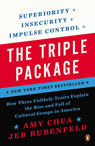 Cover for Jed Rubenfeld · The Triple Package: How Three Unlikely Traits Explain the Rise and Fall of Cultural Groups in America (Paperback Book) (2015)